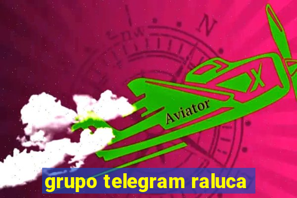 grupo telegram raluca